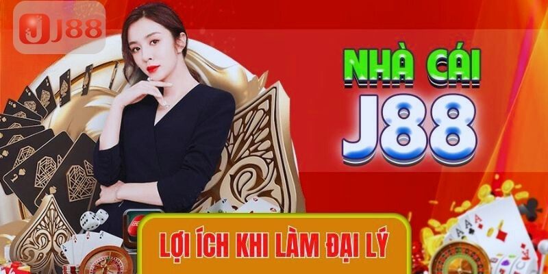 Lợi ích khi trở thành đại lý tại hệ thống nhà cái J88