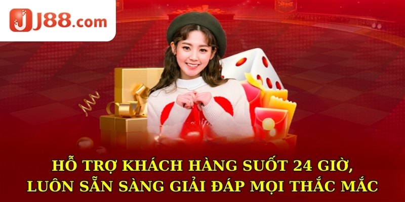 Hỗ trợ khách hàng suốt 24 giờ, luôn sẵn sàng giải đáp mọi thắc mắc