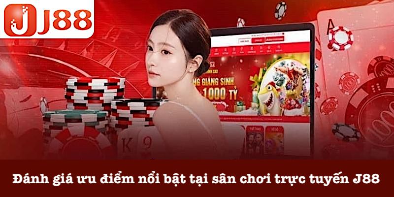 Điểm đặc sắc của nhà cái J88